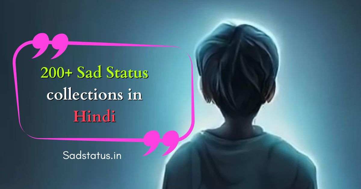 200+ Sad Status collectons in hindi
